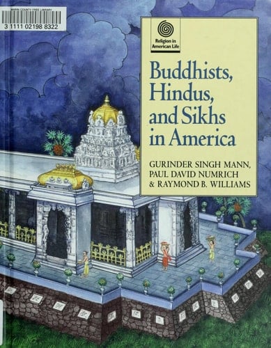 Buddhists, Hindus, and Sikhs in America (Religion in American Life)