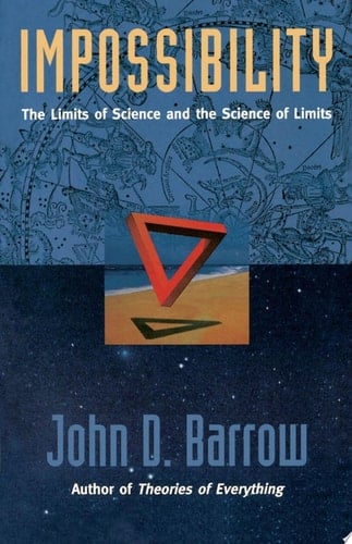 Impossibility: The Limits of Science and the Science of Limits