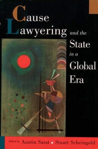 Cause Lawyering and the State in a Global Era (Oxford Socio-Legal Studies)