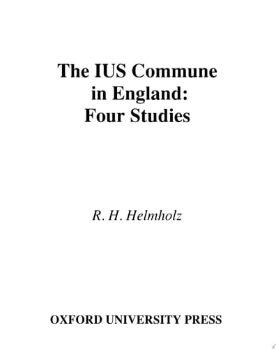 The ius commune in England: Four Studies
