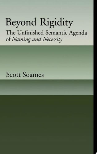 Beyond Rigidity: The Unfinished Semantic Agenda of Naming and Necessity