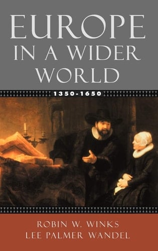 Europe in a Wider World, 1350-1650