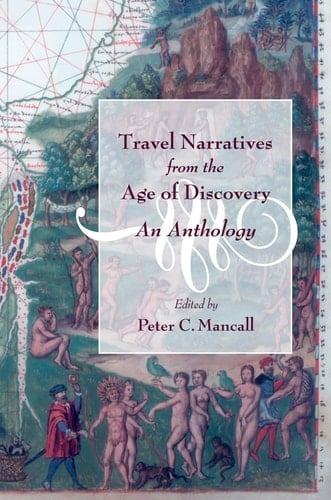 Travel Narratives from the Age of Discovery: An Anthology