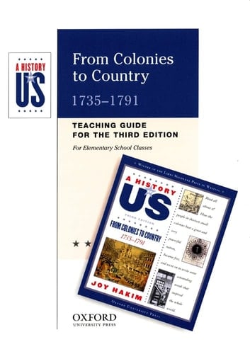 From Colonies to Country: Elementary Grades Teaching Guide A History of US Book 3 (A History of US, 3)
