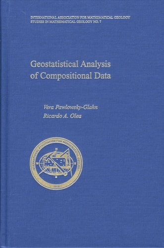 Geostatistical Analysis of Compositional Data (Studies in Mathematical Geology, 7)