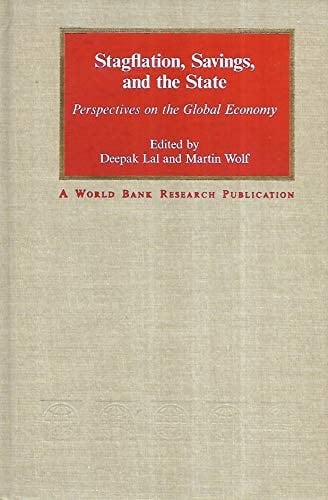 Stagflation, Savings, and the State: Perspectives on the Global Economy (A World Bank Research Publication)