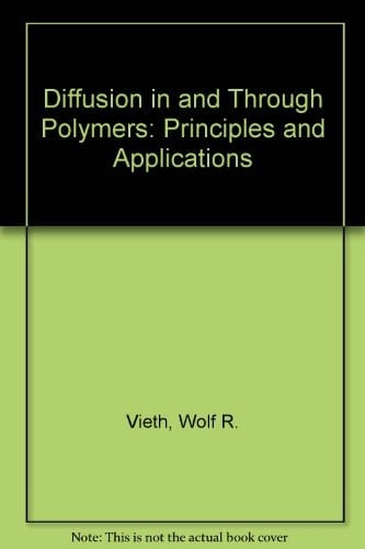 Diffusion In and Through Polymers: Principles and Applications (Hanser Publishers)