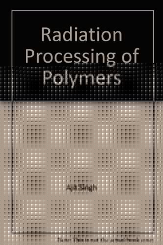 Radiation Processing of Polymers (Progress in Polymer Processing)