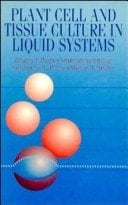 Plant Cell and Tissue Culture in Liquid Systems (Hanser Publishers)