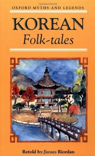Korean Folk-tales (Oxford Myths and Legends)