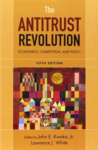 The Antitrust Revolution: Economics, Competition, and Policy, 5th Edition