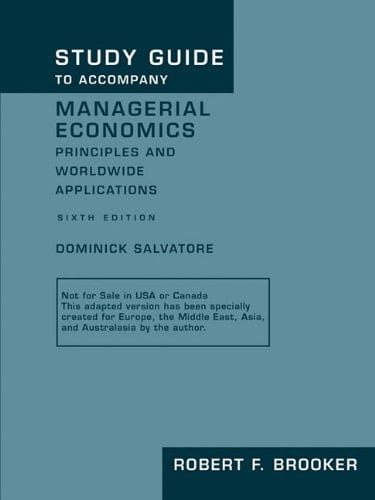 Study Guide to Accompany Managerial Economics: Principles and Worldwide Applications, Sixth Edition by Dominick Salvatore