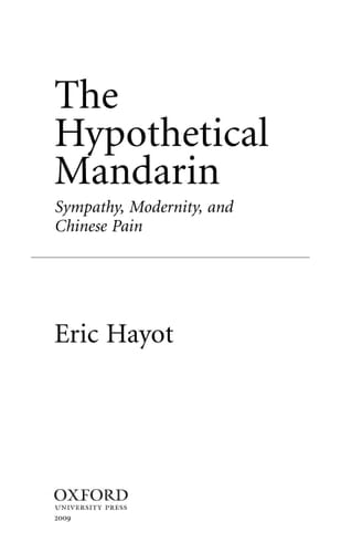The Hypothetical Mandarin: Sympathy, Modernity, and Chinese Pain (Modernist Literature and Culture)