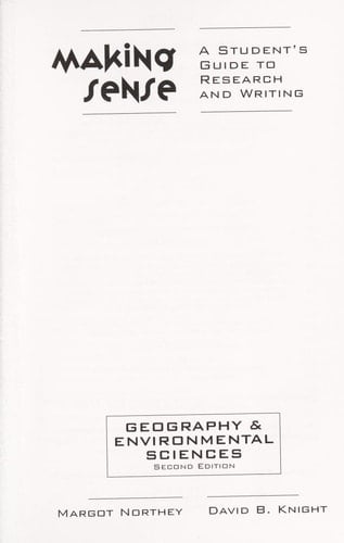 Making Sense in Geography and Environmental Studies: A Student's Guide to Research and Writing