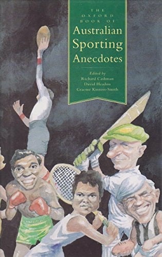 The Oxford book of Australian sporting anecdotes
