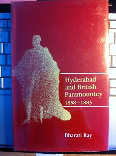 Hyderabad and British Paramountcy 1858-1883