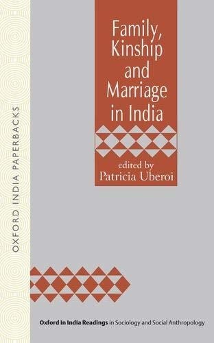 Family, Kinship and Marriage in India (Oxford in India Readings in Sociology and Social Anthropology)