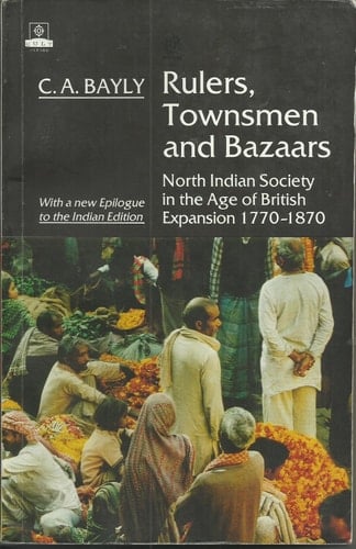 Rulers, Townsmen and Bazaars (College & University Level Texts)