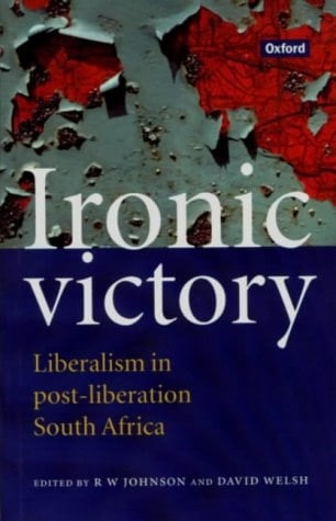 Ironic Victory: Liberalism in Post-Liberation South Africa