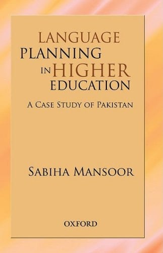 Language Planning in Higher Education: A Case Study of Pakistan