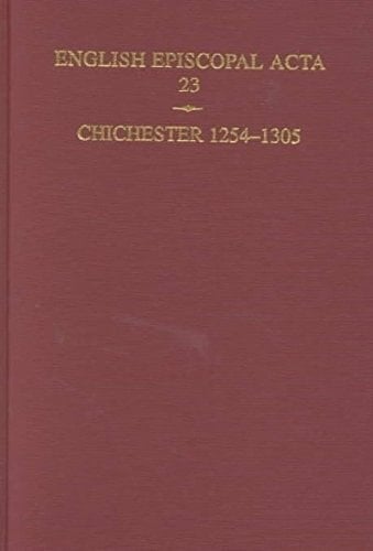 English Episcopal Acta 23: Chichester 1254-1305