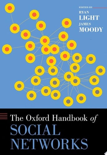 The Oxford Handbook of Social Networks (Oxford Handbooks)