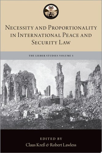 Necessity And Proportionality In International Peace And Security Law