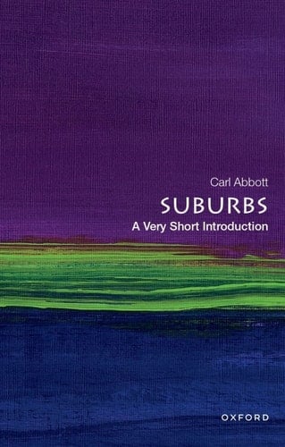 Suburbs: A Very Short Introduction (Very Short Introductions)