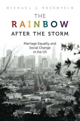 The Rainbow after the Storm: Marriage Equality and Social Change in the U.S.