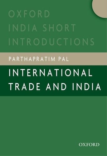 International Trade and India (Oxford India Short Introductions Series)