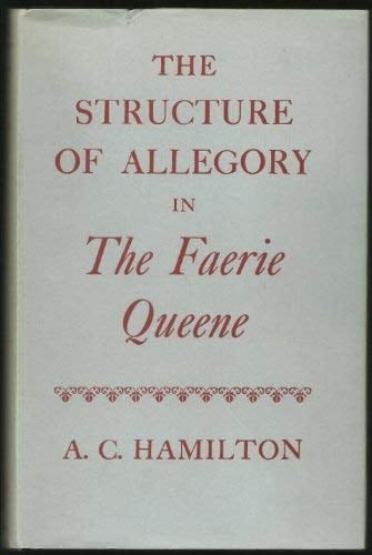The Structure of Allegory in The Faerie Queene