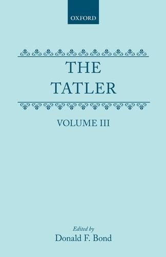 The Tatler: Volume III (The Tatler)
