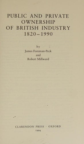 Public and Private Ownership of British Industry 1820-1990
