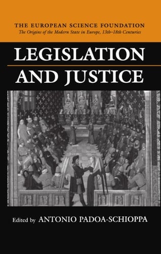Legislation and Justice (The Origins of the Modern State in Europe, 13th to 18th Centuries, Theme C)