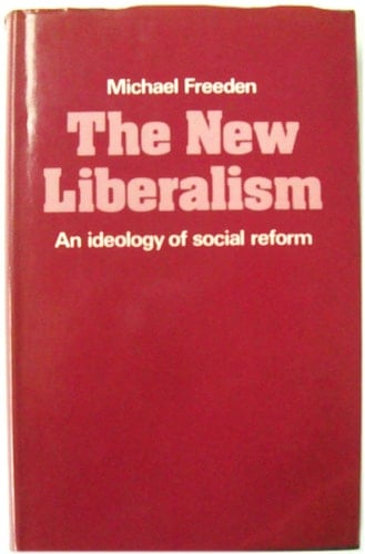 The New Liberalism: An Ideology of Social Reform