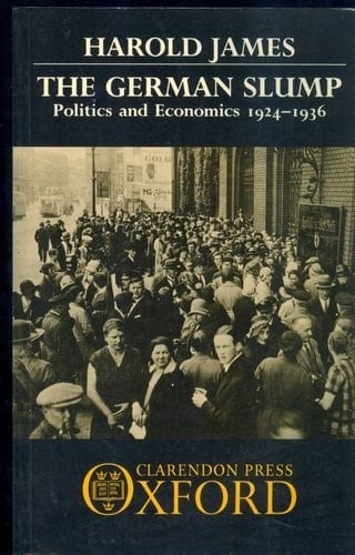 The German Slump: Politics and Economics 1924-1936