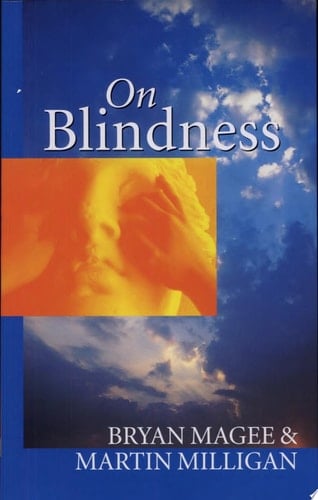 On Blindness: Letters between Bryan Magee and Martin Milligan