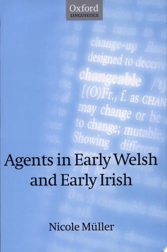 Agents in Early Welsh and Early Irish (Oxford Linguistics)