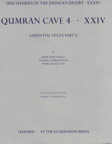 Qumran cave 4. 24 Sapiential texts 4Qinstruction, Part 2 (Discoveries in the Judaean Desert, XXXIV)
