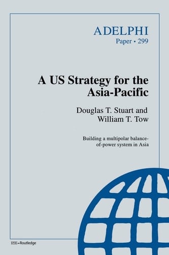 A US Strategy for the Asia-Pacific (Adelphi series)