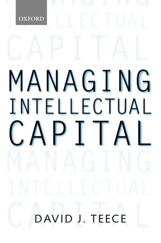Managing Intellectual Capital: Organizational, Strategic, and Policy Dimensions (Clarendon Lectures in Management Studies)