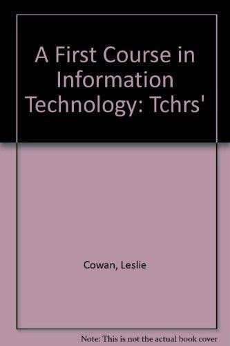 A First Course in Information Technology: Tutor's Manual