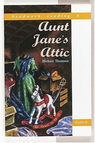 Aunt Jane's Attic (Headwork Reading, Level 4A)