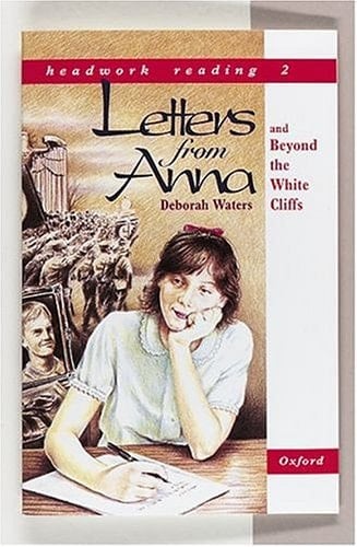 Headwork Reading, Level 2B: Letters from Anna, and Beyond the White Cliffs