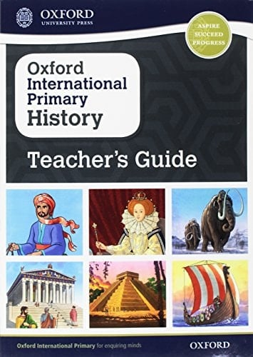 Oxford International Primary History: Teacher's Guide (Oxford International Primary History)