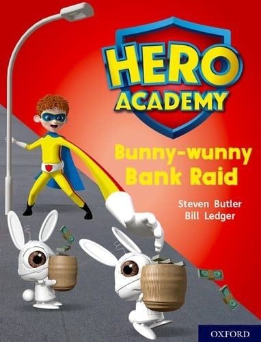 Hero Academy: Oxford Level 7, Turquoise Book Band: Bunny-wunny Bank Raid (Hero Academy)