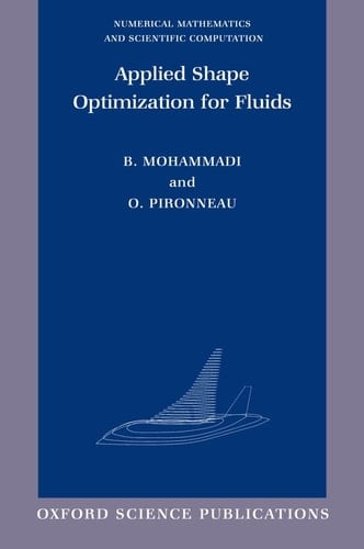 Applied Shape Optimization for Fluids (Numerical Mathematics and Scientific Computation)