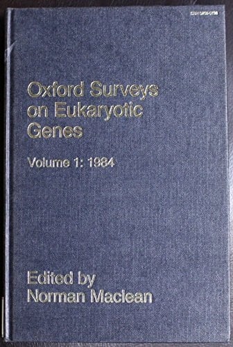 Oxford Surveys on Eukaryotic Genes: Volume 1: 1984