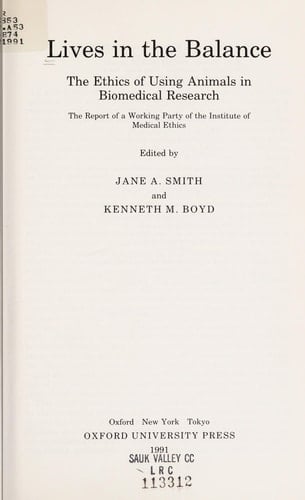 Lives in the Balance: The Ethics of Using Animals in Biomedical Research