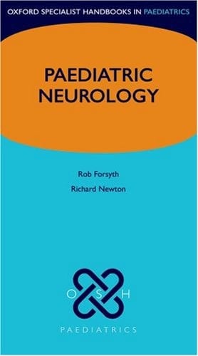 Pediatric Neurology (Oxford Specialist Handbooks series in Paediatrics)